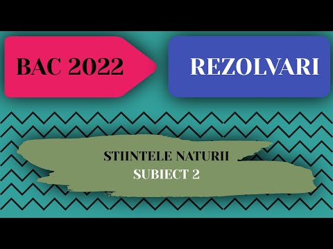 Rezolvare Subiect Bac Info - Iunie 2022 - Specializarea Siinte ale Naturii - Subiectul 2