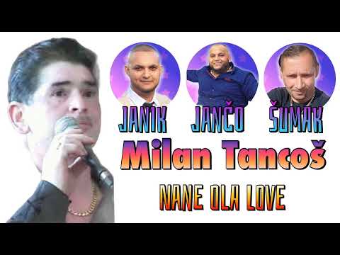 Milan Tancoš vs Janik Jančo Šumak - Nane Ola Love