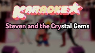 Steven and the Crystal Gems - Steven Universe Karaoke