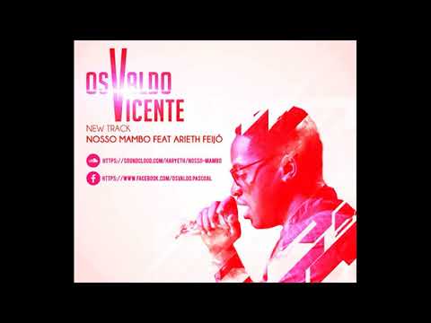 Osvaldo Vicente Feat. Arienth Feijão - Nosso Mambo (Zouk) 2018 [Angotuga]