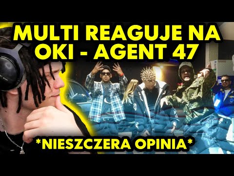 MULTI reaguje na OKI - AGENT 47! *nieszczera opinia*