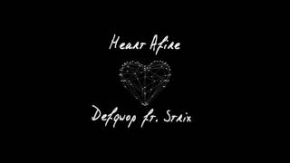 Heart Afire // Defqwop ft. Strix