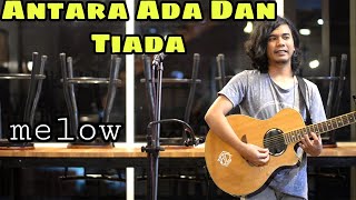 Download lagu Antara Ada Dan Tiada - cover Amrinal Rasadi mp3
