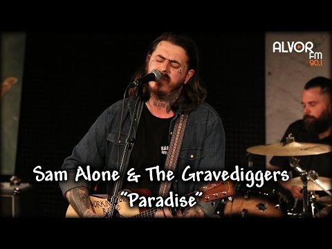 Sam Alone & The Gravediggers - Paradise