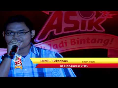 Performance 25 Besar: DENIS (Pekanbaru) - Lebih Indah