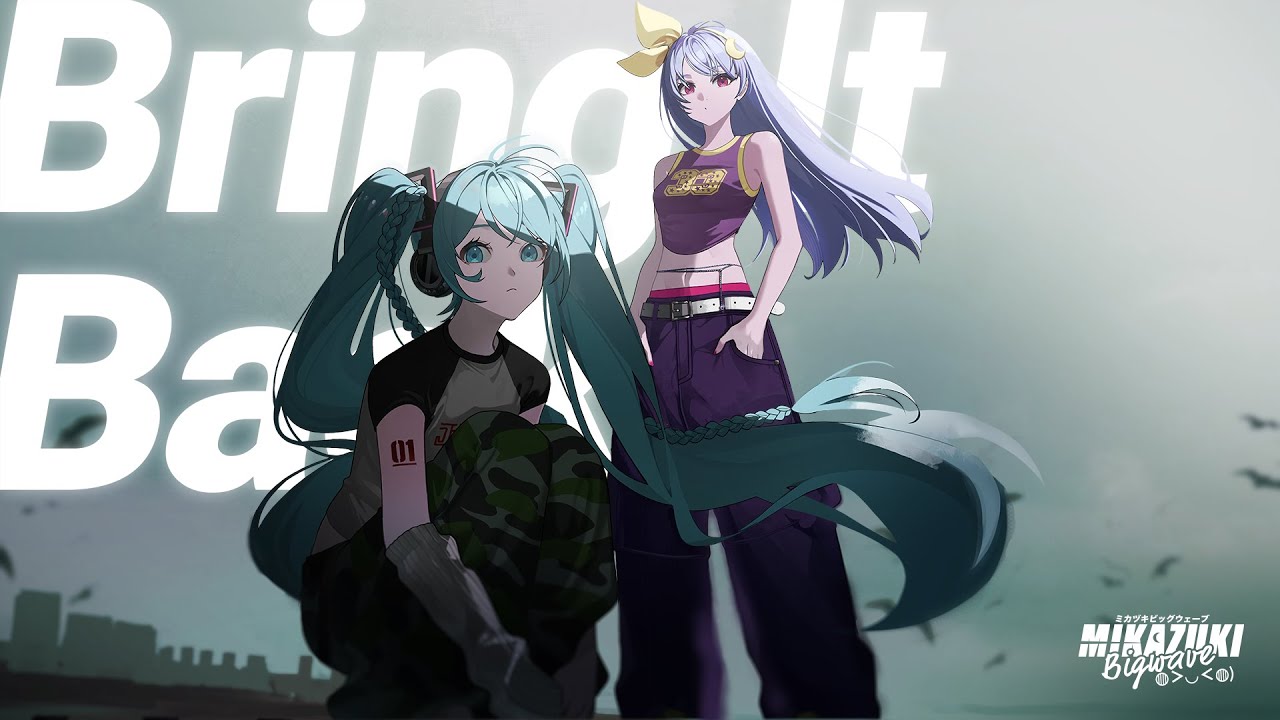 Mikazuki Bigwave - Bring It Back (feat. Hatsune Miku)
