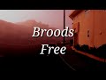 Broods - Free (Lyrics)