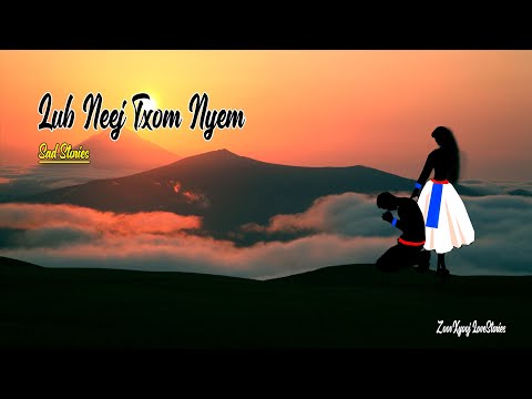 Dab neeg tu siab - Lub neej txom nyem [ Sad Story เรื่องเศร้า ] 23/8/2021
