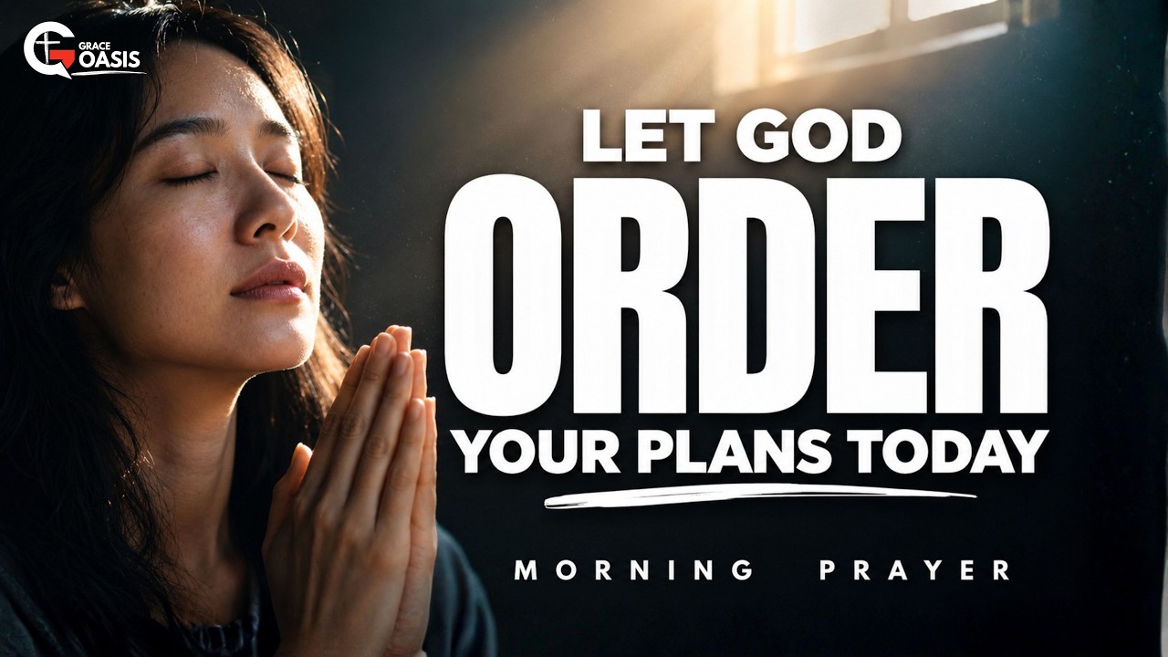 Commit Your Way to the Lord at the Start of This Day | Morning Prayer