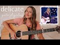 Taylor Swift Delicate Guitar Play Along (Acoustic Live Version) // Nena Shelby