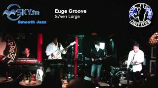 Euge Groove - S7ven Large