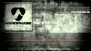 Burn Soldier - Hunt Of Splitters [HQ Preview]