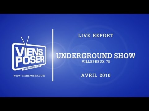 Live report - Underground Show - 10/04/2010