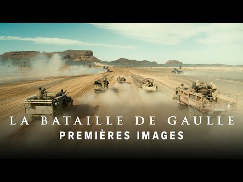 LA BATAILLE DE GAULLE - PREMIÈRES IMAGES