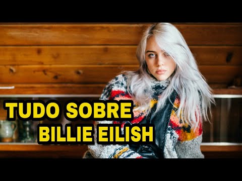 BILIE EILISH: TUDO SOBRE BILLIE EILISH | KAWAN SOUZA