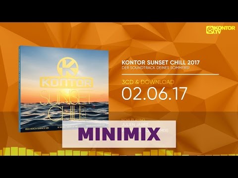 Kontor Sunset Chill 2017 (Official Minimix HD)