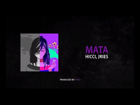 Hicci - Mata ft. Jries (Official Lyric Video)