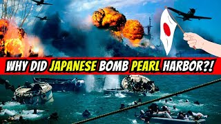 Why did the Japanese bomb Pearl Harbor
