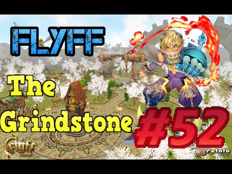 [Grindstone] Flyff - Episode 52: Bahara Desert!!!