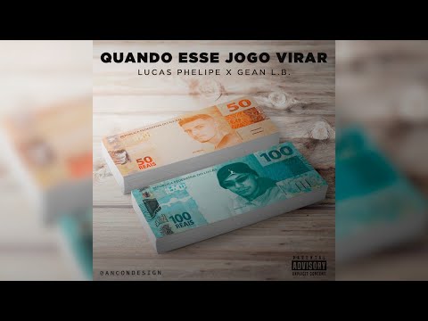 Lucas Phelipe & Gean L.B. - ''Quando esse jogo virar'' (Prod. Lemos)