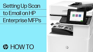 Setting Up Scan to Email on HP Enterprise MFPs | HP Printers | HP