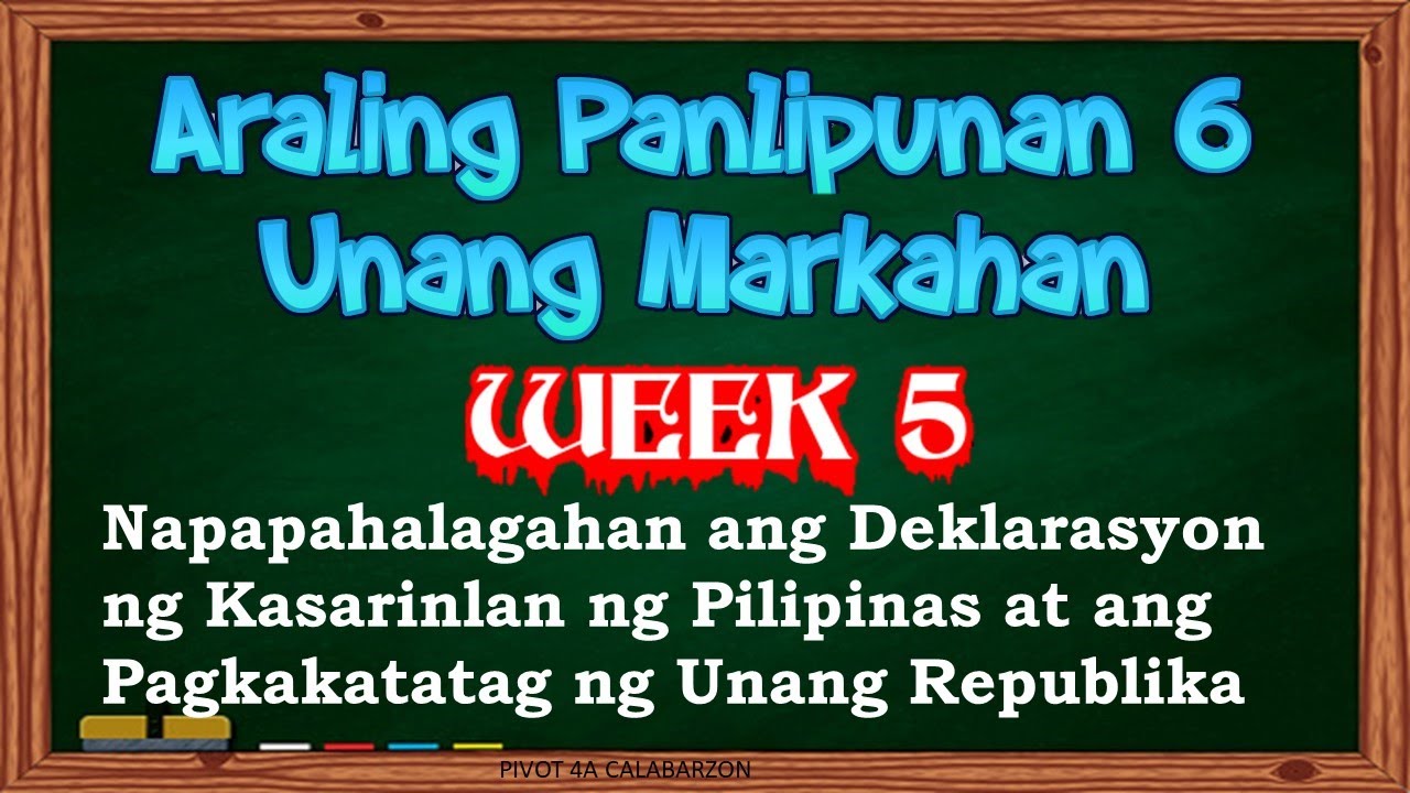 AP 6 QUARTER 1 WEEK 5 DEKLARASYON NG KASARINLAN NG PILIPINAS PAGKATATAG NG UNANG REPUBLIKA W/ANSWERS