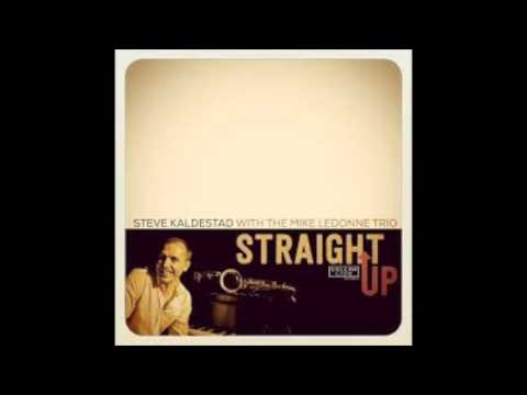 Steve Kaldestad Quartet - Straight Up