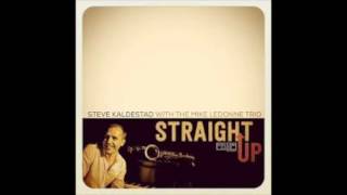 Steve Kaldestad Quartet - Straight Up