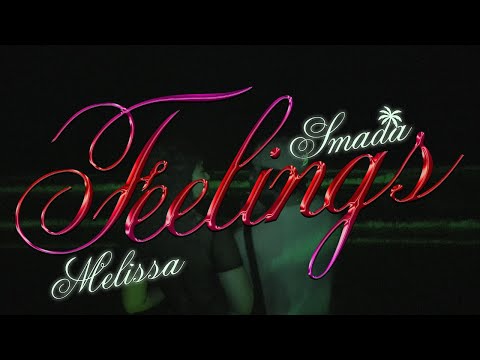 Smada Feat. Melissa - Feelings (Visualizer)