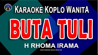 Download lagu BUTA TULI | Karaoke Koplo Nada Wanita | H RHOMA IRAMA mp3 Download lagu BUTA TULI | Karaoke Koplo Nada Wanita | H RHOMA IRAMA mp3