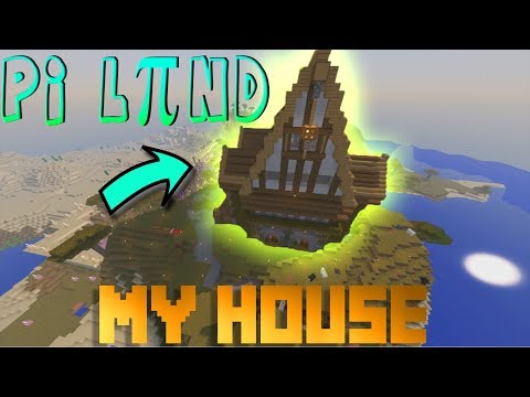 Pi Land - MY NEW HOUSE! Ep. 060