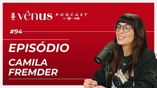 VENUS DAY TALKS PODCAST - Ep. 94 - Papo com Camila Fremder #podcast #maturidade #moda #podcast