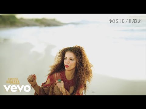Não Sei Dizer Adeus - Vanessa da Mata