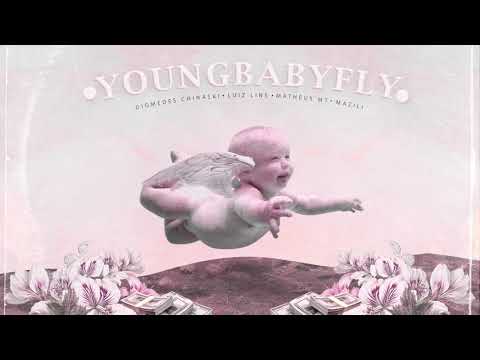 Diomedes Chinaski, Luiz Lins, Matheus MT, Mazili - Young Baby Fly