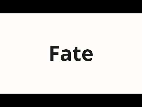 How to pronounce Fate