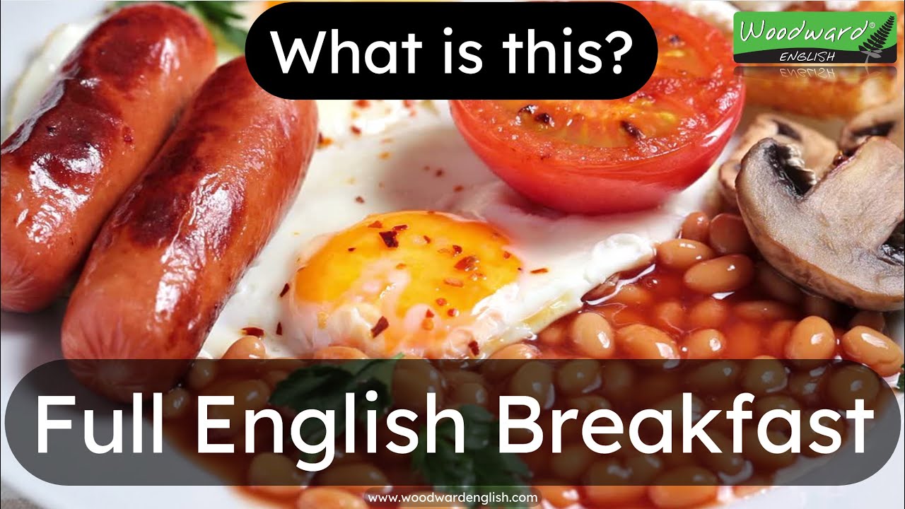 What is a Full English Breakfast? Learn English vocabulary about Breakfast