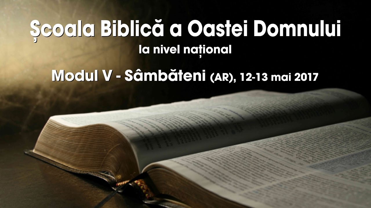 Școala Biblică a Oastei Domnului la nivel național – Modul V – Partea 1
