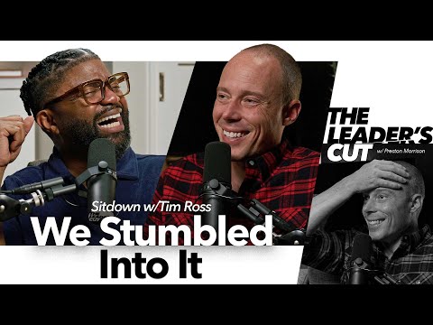 Letting God Order Your Steps (with Tim Ross) | The Leader's Cut w/ Preston Morrison