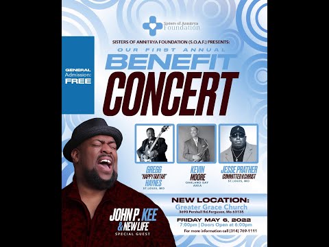 S.O.A.F.'s First Annual Benefit Concert featuring Special Guest John P. Kee & New Life!