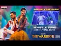 Whistle Song Dance Performance At The WARRIORR Pre Release Event LIVE Ram Pothineni Krithi Shetty