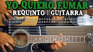 Tutorial | Yo quiero fumar | El de la Guitarra | Requinto | Acordes | TABS