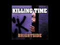 KILLING TIME - Brightside [USA - 1989]