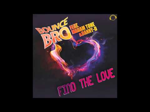 Bounce Bro feat. Madam Tone & Danny-D - Find The Love (DreamStyle Remix)
