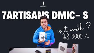 7ARTISANS DMIC -S  | is it really worth the Price ?