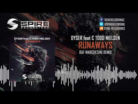 DYSER feat. C Todd Nielsen - Runaways (Raf Marchesini remix) [OUT NOW!]