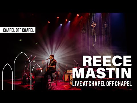 Reece Mastin - Live at Chapel Off Chapel