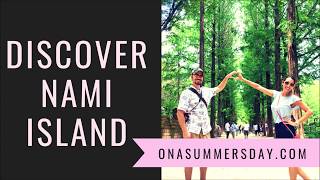 preview picture of video 'Nami Island (Naminara Republic), South Korea | On A Summers Day'