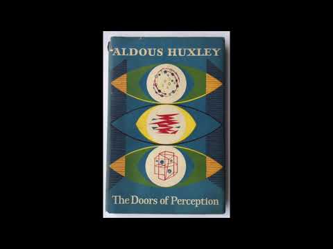 The Doors of Perception Pt. 1 by Aldous Huxley read by A Poetry Channel