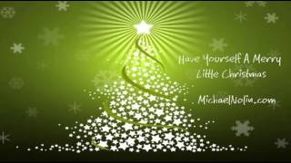 Michael Nolin - Have Yourself A Merry Little Christmas
