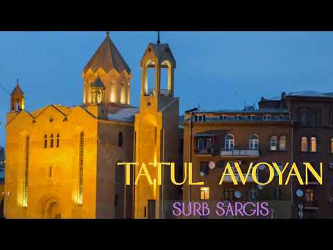 Tatul Avoyan Surb Sargis